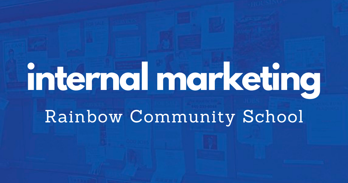 Internal Marketing: Rainbow Community School